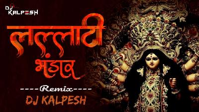 Lallati Bhandar (Remix) - DJ KALPESH